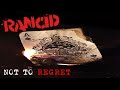 Rancid - Not to Regret (Lyrics Video)