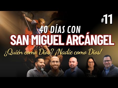 #11 La pregunta más importante de todo ser humano | 40 días con San Miguel Arcángel
