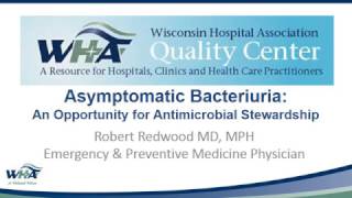 Asymptomatic Bacteriuria: An Opportunity for Antimicrobial Stewardship