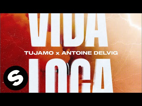Tujamo x Antoine Delvig - Vida Loca (Official Audio)