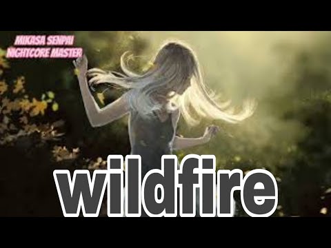 Nightcore ~wildfire kyler fisher ×MikasaSenpaiNightcore Master special 530sub #nightcoremusic👑💗