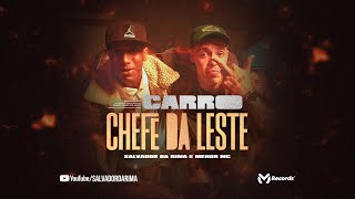 Download Carro Chefe da Leste (part. Menor MC) Salvador da Rima