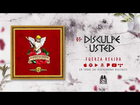 Fuerza Regida - Disculpe Usted [Official Audio]