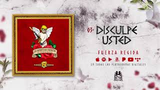 Fuerza Regida - Disculpe Usted [Official Audio]