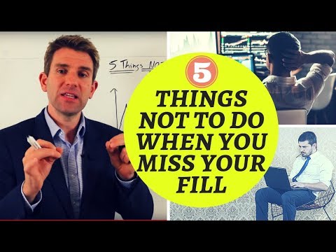 5 Things Not to Do When You Miss Your Fill  💹 Video