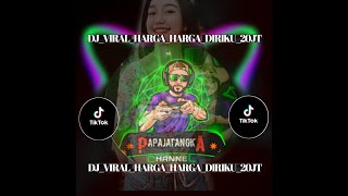 Download lagu DJ  HARGA DIRIKU SOUND RIZKY CHIKA 20JT VIRALVTIKTOK TERBARUB2022 #viral #djremix #djtiktok mp3