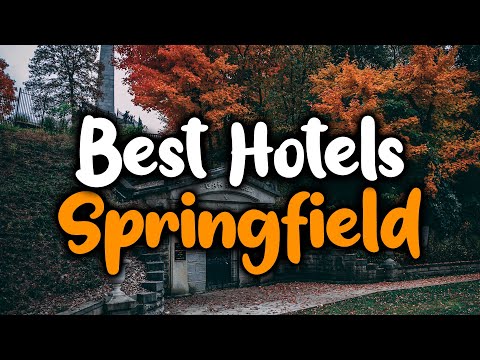 Best Hotels In Springfield, IL - For Families, Couples, Work Trips, Luxury & Budget