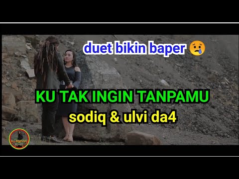 KU TAK INGIN TANPAMU - CAK SODIQ & ULFI DAMAYANTI (OFFICIAL MUSIC VIDEO)