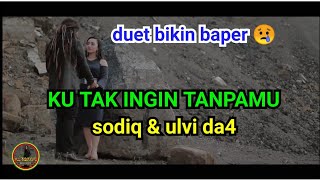 Download lagu KU TAK INGIN TANPAMU - CAK SODIQ & ULFI DAMAYANTI mp3 Download lagu KU TAK INGIN TANPAMU - CAK SODIQ & ULFI DAMAYANTI mp3