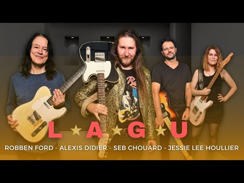 ROBBEN FORD - Alexis Didier - Seb Chouard - Jessie Lee Houllier - LAGU