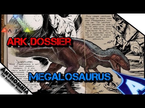 ARK Survival Evolved Dossier | Megalosaurus | ARK New Dino Dossier Megalosaurus