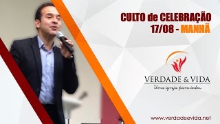 17 Ago 2014 - Culto Manhã - "Seja um influenciador!" Pr. Rogério Nogueira