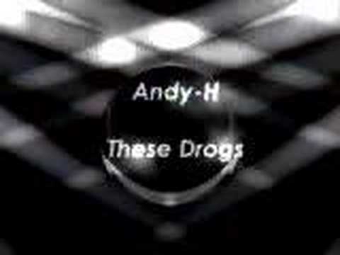 Andy-H - These Drogs