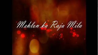 Mehlon Ka Raja Mila - Lyrics with English Subtitle