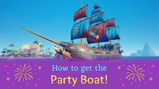 How to get the Party Boat Ship Cosmetics in Sea of Thieves