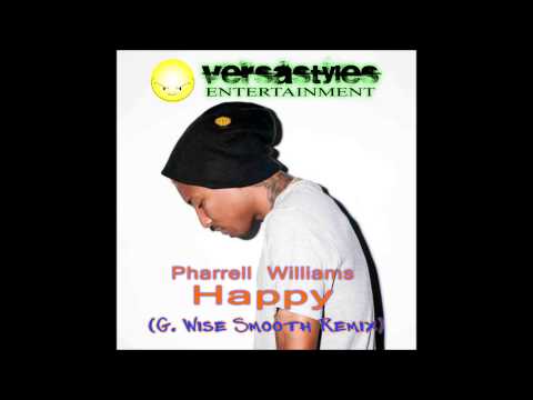 Pharrell Williams - Happy(G. Wise Smooth Remix)