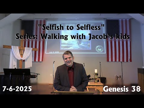 Selfish to Selfless   7 6 2025