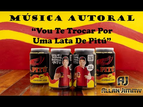 Vou Te Trocar Por Uma Lata De Pitú - Allan Jimmy
