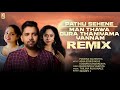 Pathu Senehe X Man Thawa Dura Thaniyama Yannam Remix Poorna Kushani Asha NOIZEY J