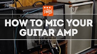 That Pedal Show – How To Mic Your Guitar Amp: Mic Types, Positions & All That Stuff