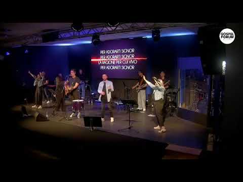 Per Adorarti Signor (Gospel Forum Bologna & Pieno Vangelo Bari)