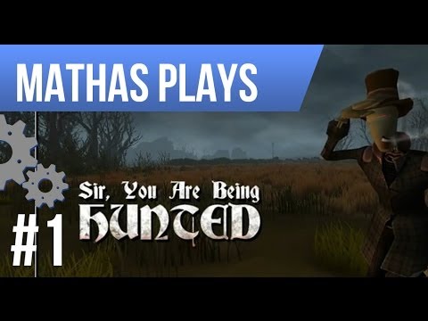 LETS PLAY SIR, YOU ARE BEING HUNTED | EPISODE 1