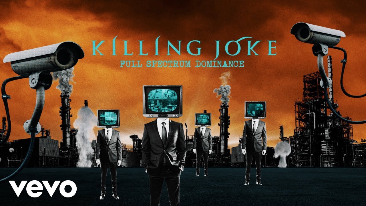 Killing Joke - Full Spectrum Dominance - YouTube