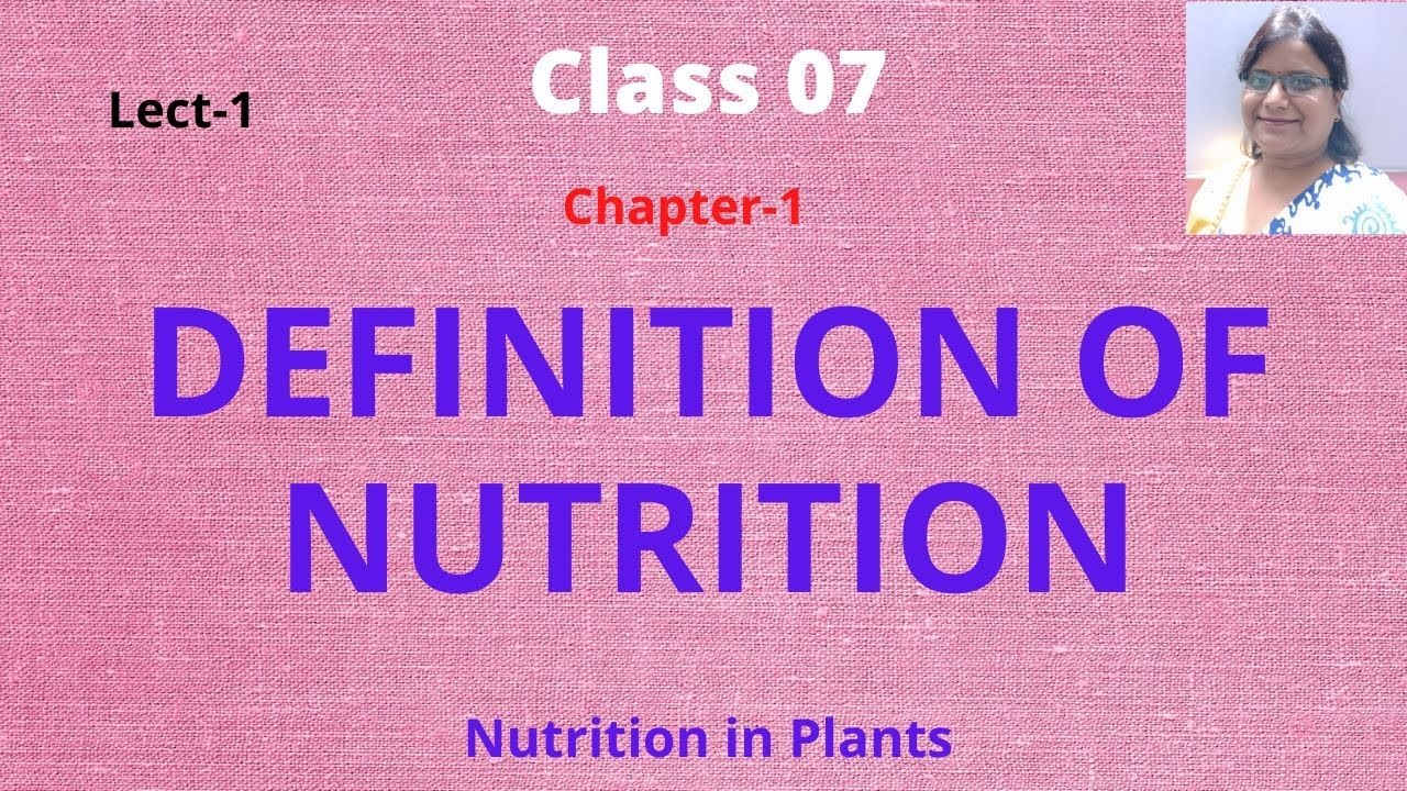 Watch video Definition of Nutrition-Nutrition in Plants-Class-7 CBSE-Science-Biology-Chapter-1-Lect-1--NCERT Now Definition of Nutrition-Nutrition in Plants-Class-7 CBSE-Science-Biology-Chapter-1-Lect-1--NCERT