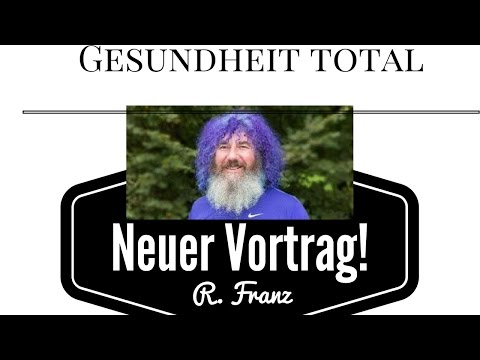 Robert Franz: Gesundheit total! Ganz neuer Vortrag! Teil 1/2 🍇
