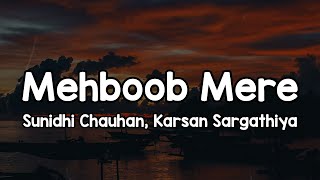 Download lagu Mehboob Mere (Lyrics) - Sunidhi Chauhan, Karsan Sargathiya 🎶 | Mehboob mere mehboob mere ✨ mp3 Download lagu Mehboob Mere (Lyrics) - Sunidhi Chauhan, Karsan Sargathiya 🎶 | Mehboob mere mehboob mere ✨ mp3