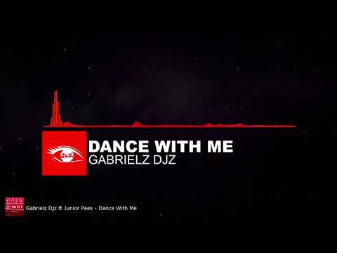 Gabrielz Djz ft. junior Paes - Dance With Me [ Gazek Records ]