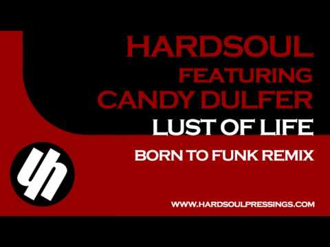 Hardsoul feat Candy Dulfer - Lust For Life (Born To Funk Remix) [Preview]