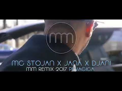 MC Stojan X Jana X Djani (mm remix 2017) PEVACICA
