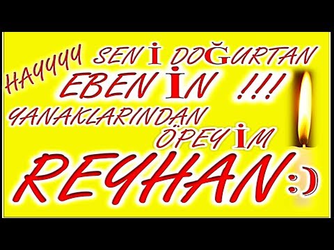 İyi ki Doğdun Reyhan İsme Özel Komik Doğum Günü Şarkısı
