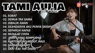 Download lagu TAMI AULIA 'SOBAT'  COVER FULL ALBUM  | SOBAT, SEMUA TAK SAMA, DIBALIK AWAN mp3