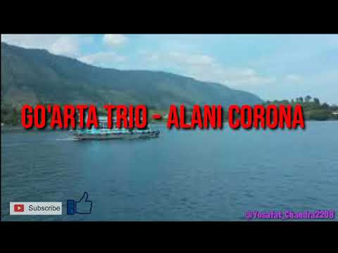 Lirik lagu|||Alani Corona|||Go'Arta Trio