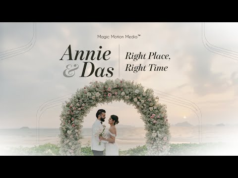 Annie & Das: Right Place, Right Time! - Thailand - Wedding Cinematic Film