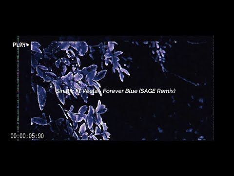 Sinatic Ft Veela - Forever Blue (SAGE Remix) [wave/chill]