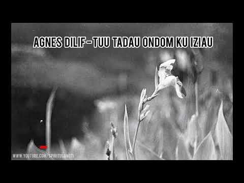 Agnes Dilif - Tuu Tadau Ondom Ku Iziau - Hozou Songkotoun