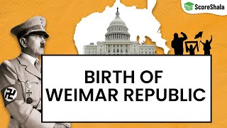 Birth of Weimar Republic - Nazism and the Rise of Hitler | Class 9 History Chapter 3