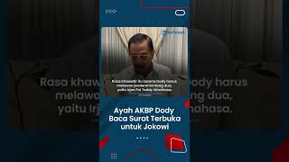 Ayah AKBP Dody Baca Surat Terbuka untuk Jokowi Jelang Sidang Tuntutan: Kami Sudah Merasa Putus Asa