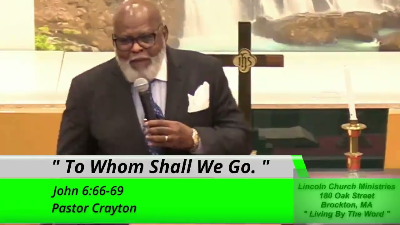 Lincoln Church: To Whom Shall We Go Feb. 2025