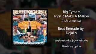 Big Tymers - Try&#39;n 2 Make A Million [Instrumental] (Remade by Dejallo)