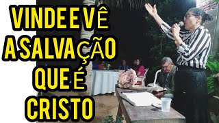 Vinde e vê a Salvação que está em Jesus Cristo | O EVANGELHO DE JESUS EM CORRENTE-PI
