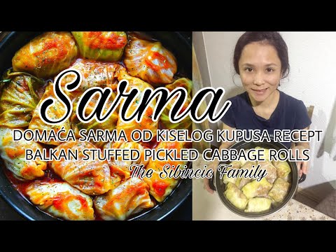 SARMA RECIPE | DOMAĆA SARMA OD KISELOG KUPUSA RECEPT | BALKAN STUFFED PICKLED CABBAGE ROLLS
