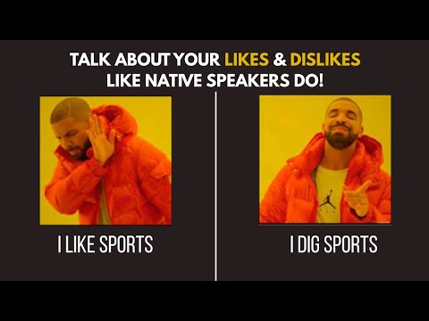 Advanced Ways To Talk About Likes And Dislikes in English