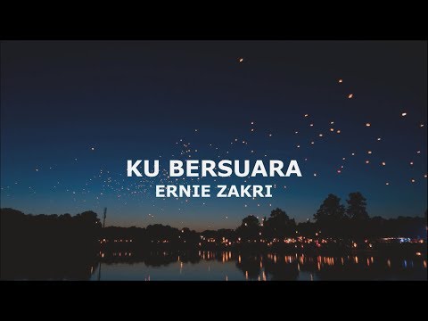 Ku Bersuara - Ernie Zakri | Lirik