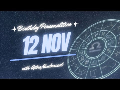 12 November Zodiac Horoscope: Birthday Personality & Traits Revealed