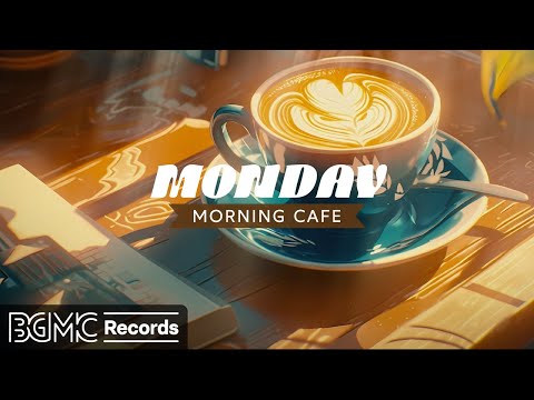 MONDAY MORNING JAZZ: March Jazz ☕ Positive Morning Coffee Music & Relaxing Bossa Nova Instrumentals