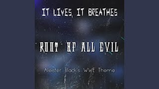 Root of All Evil (Aleister Black&#39;s WWE Theme)